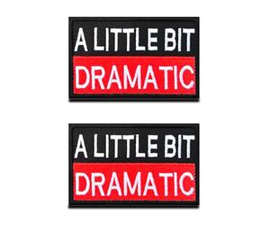 2 Pieces A Litter Bit Dramatic Patch Funny Combat Morale Applique Hook & Loop Embroidered Fastener Biker Emblem for Clothes Clothing Jacket Jeans Vest Uniform Airsoft Dog Harness