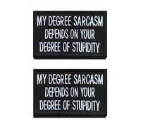 2 Pieces My Sarcasm Depends On Your Stupidity Funny Patch Hook & Loop Embroidered Applique Fastener Emblem Badge Biker Patch - Patch Attachment to Backpack, Clothes, Garment & Tactical