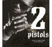 2 Pistols - Death Before Dishonor (Clean)