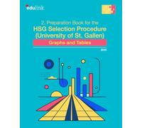 2. Preparation Book for the HSG Selection Procedure (University of St. Gallen): Graphs and Tables