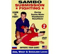 2. Sambo Submission Fighting Volume 2: Arm, Wrist and Shoulder Locks