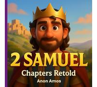 2 Samuel: Chapters Retold