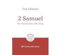 2 Samuel: The Fall and Rise of the King: 6-Session Bible Study (Easy-to-use Bible-study workbook with discussion questions and Leader’s Guide included, great for small groups) (Good Book Guides)