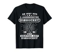 2 Seasons: Ice Hockey & Waiting Ice Hockey Fan Gift T-Shirt