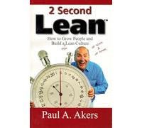 2 Second Lean : How to Grow People and Build a Fun