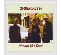 2-Smooth - Make My Day