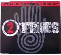 2 Tribes - What Do They Want From Us?