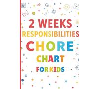 2 Weeks Responsibilities Chore Chart for Kids | Reward & Task Tracker with Photo Space | Daily Routine, Behavior & Responsibility Planner for Boys and Girls | 6 x 9, 120 Pages