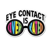 2 x 10cm Eye Contact is Overrated Vinyl Stickers - Neurodivergent Awareness Autism ADHD Invisible Hidden Disability Decal Sticker #82458