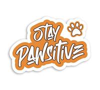 2 x 10cm Stay Pawsitive Vinyl Stickers - Positive Quote Dog Cat Sticker #29136