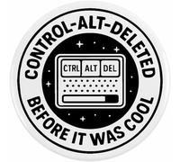 2 x 38mm 'I Control-Alt-Deleted Before It Was Cool' Small Button Pin Badges (BB00143888)