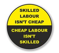 2 x 5cm Skilled Labor Isn't Cheap Hard Hat Vinyl Sticker Construction #6566 (5cm Wide x 5cm Tall)