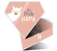 2 x Diamond Stickers 7.5 cm - No Prob Llama Funny Quote Alpaca Fun Decals for Laptops,Tablets,Luggage,Scrap Booking,Fridges, #16750