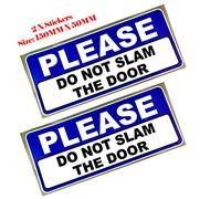 2 X DON'T SLAM THE DOOR SELF ADHESIVE VINYL STICKERS CAR VAN TRUCK TAXI LORRY