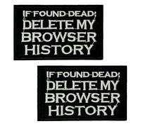 2 x If Found Dead Delete My Browser History Patch - 7.8cm x 5cm Funny Iron-On Moral Patch for Jackets, Bags, Vests & Gifts - Humour for Adults, Bikers, Gamers & Everyday Wear