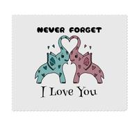 2 x 'Never Forget I Love You' Microfibre Lens/Glasses Cleaning Cloths (LC00031772)