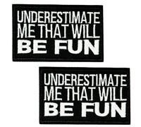 2 X Underestimate Me That Will Be Fun Patch - Funny Confidence Quote Badge, Bold Motivational Iron-On Applique for Jackets, Vests, Bags & Gear (7.8 x 5cm, Black & White Embroidered)