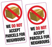 2 x We Do Not Accept Parcels For Neighbours TALL 72x148mm Printed Vinyl Stickers
