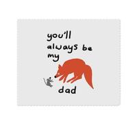 2 x 'You'll Always Be My Dad' Microfibre Lens/Glasses Cleaning Cloths (LC00027560)