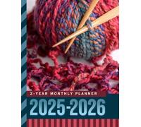 2-Year Monthly Planner 2025-2026: 8.5x11 Dated Organizer With 100 Blank College-Ruled Paper Combo / 24-Month Schedule Gift / Knitting Needles - Blue Burgundy Yarn Hobby Theme Cover