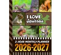 2-Year Monthly Planner 2026-2027: 8.5x11 Dated Organizer With 100 Blank College-Ruled Notebook Pages Combo / 24-Month Schedule / Squirrels - Animal Lover Art Theme Cover