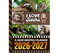 2-Year Monthly Planner 2026-2027: 8.5x11 Dated Organizer With 100 Blank College-Ruled Notebook Pages Combo / 24-Month Schedule / Sloths - Animal Lover Art Theme Cover