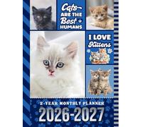2-Year Monthly Planner 2026-2027: Hardcover / 8.5x11 Dated Organizer With 100 Blank College-Ruled Notebook Pages Combo / 24-Month Schedule / I Love Kittens - Cat Pattern Cover