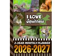 2-Year Monthly Planner 2026-2027: Hardcover / 8.5x11 Dated Organizer With 100 Blank College-Ruled Notebook Pages Combo / 24-Month Schedule / Squirrels - Animal Lover Art Theme Cover