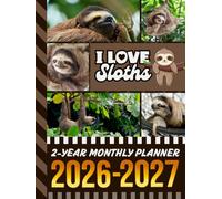 2-Year Monthly Planner 2026-2027: Hardcover / 8.5x11 Dated Organizer With 100 Blank College-Ruled Notebook Pages Combo / 24-Month Schedule / Sloths - Animal Lover Art Theme Cover
