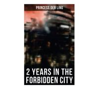 2 Years in the Forbidden City