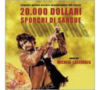 20,000 Dollari Sporchi Di Sangue: Original Motion Picture Soundtrack