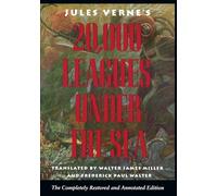 20,000 Leagues Under The Sea: The Completely Restored and Annotated Edition