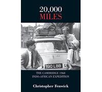20,000 Miles: The Cambridge 1960 Indo-African Expedition