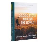 20,000 Steps Around the World : Great Hikes, Walks, Routes, and Rambles