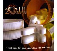 20 13 - Just Take Two & Call Us in the