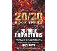 20/20 Book Three: 20 More Convictions In 20 Days For Everyone Who Is Weak And Wants To Get Stronger
