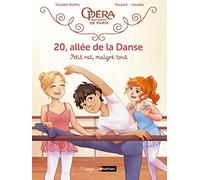 20, allée de la danse - Tome 6 Petit rat, malgré tout