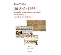20 août 1955 dans le nord-constantinois : un tournant dans la guerre d'Algérie ?