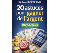 20 ASTUCES POUR GAGNER DE L'ARGENT: 100% LEGALES