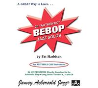 20 Authentic BeBop Jazz Solos by Harbison for All Treble Clef Instruments