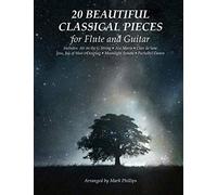 20 Beautiful Classical Pieces for Flute and Guitar (Flute and Guitar Anthology Series)