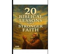 20 Biblical Lessons for a Stronger Faith