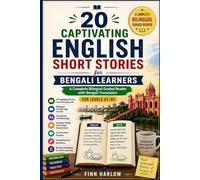 20 Captivating English Short Stories for Bengali Learners: A Complete Bilingual Graded Reader with Bengali Translation for Levels A1-B1