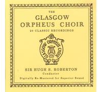 20 Classic Recordings by Glasgow Orpheus Choir