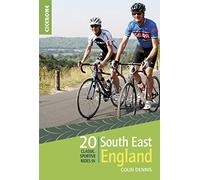 20 Classic Sportive Rides in South East England: Graded routes on cycle-friendly roads between Kent, Oxford and the New Forest (Cicerone Cycling Guides)