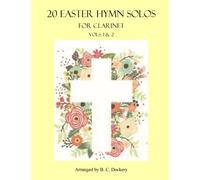 20 Easter Hymn Solos for Clarinet: Vols. 1 & 2