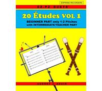 20 Études VOL 1: EZ-PZ DUETS for Soprano Recorders (Recorder Method Books)