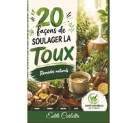 20 façons de soulager la toux (20 façons de… - Santé naturelle)