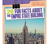 20 Fun Facts about the Empire State Building (Fun Fact File: World Wonders!)