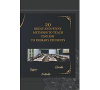 20 Great and Funny Methods to Teach English to Primary Students